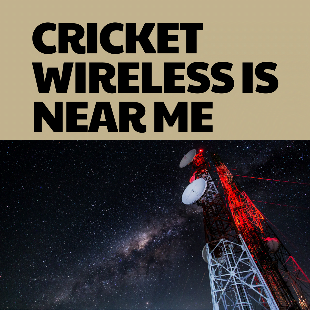 Cricket Wireless is near me