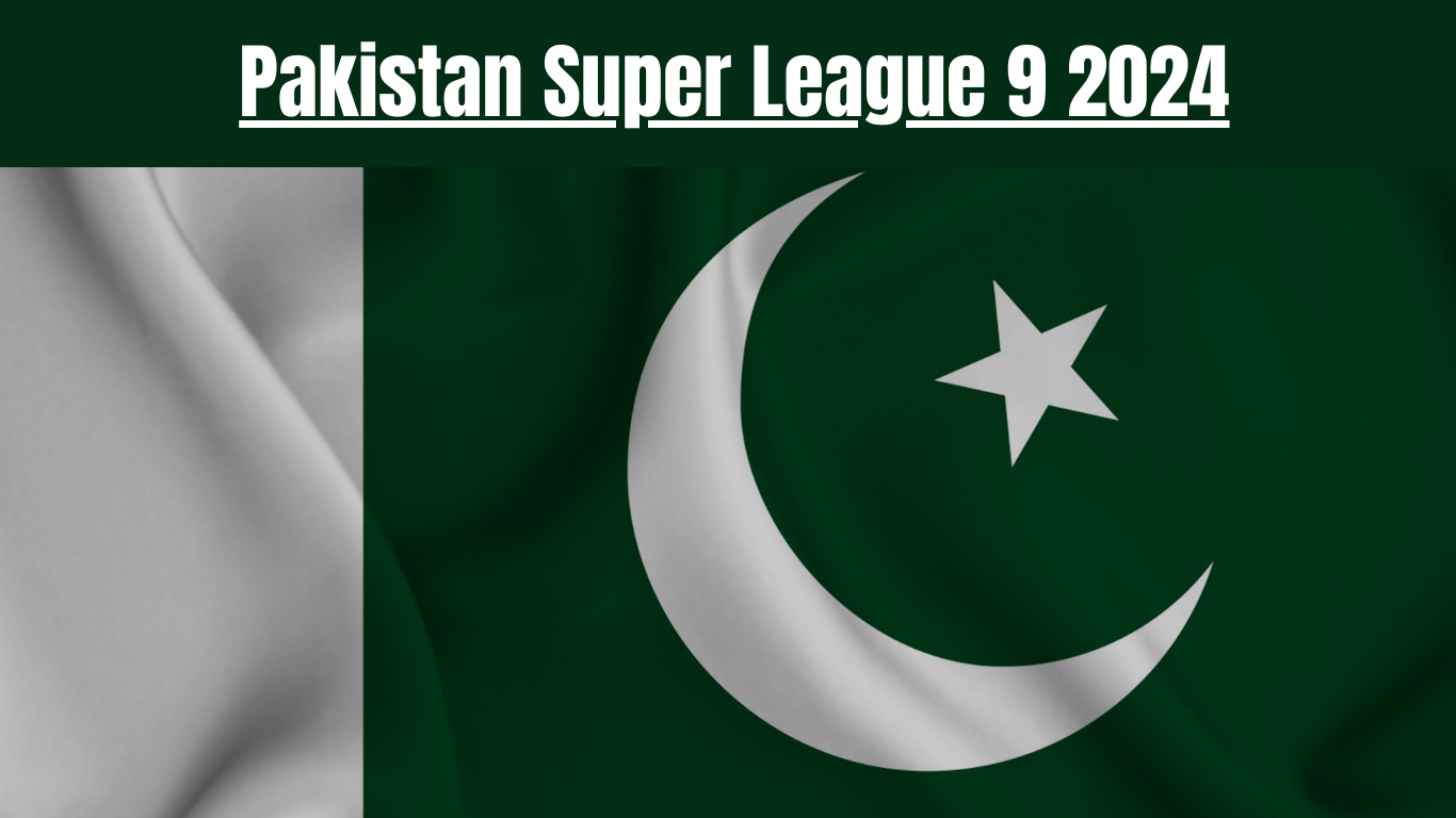Pakistan Super League 2024 Season 9